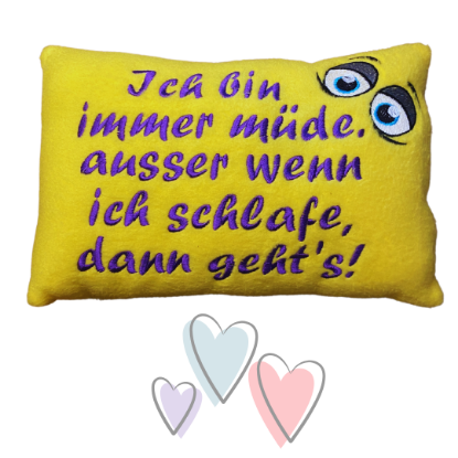 Show details for „Ich bin immer müde… “ – Dein Kissen für alle Fälle Picture of „Ich bin immer müde… “ – Dein Kissen für alle Fälle