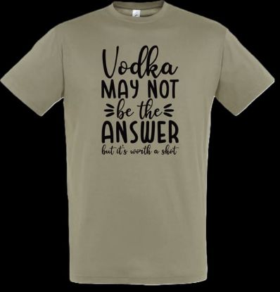 Bild von Tshirt- Vodka may not be the answer